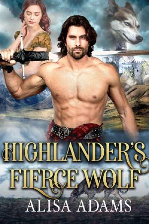 [Beasts Of The Highlands 04] • Highlander's Fierce Wolf